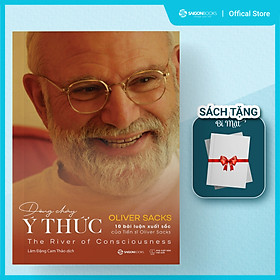 [Download Sách] SÁCH - Dòng chảy ý thức (The River Of Consciousness) - Tác giả Oliver Sacks