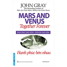 Sách Đàn Ông Sao Hỏa, Đàn Bà Sao Kim - Hạnh Phúc Bên Nhau (Tái Bản)