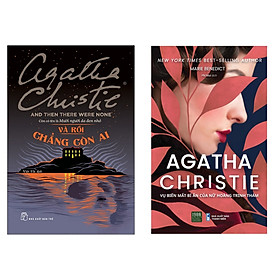 [Download Sách] Combo 2 cuốn tiểu thuyết trinh thám hấp dẫn: Agatha Christie - Vụ Biến Mất Bí Ẩn Của Nữ Hoàng Trinh Thám+ Và Rồi Chẳng Còn Ai (Agatha Christie)