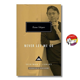 Sách - Never Let Me Go by Kazuo Ishiguro | Everyman’s Library / Classics / Ngoại văn Bìa cứng