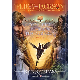 [Download Sách] Các Vị Thần Hy Lạp Của Percty Jackson - Tái Bản 2020 (Phần 6 Series Percy Jackson Và Các Vị Thần Trên Đỉnh Olympus)