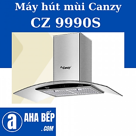 MÁY HÚT MÙI CANZY CZ 9990S - HÀNG CHÍNH HÃNG