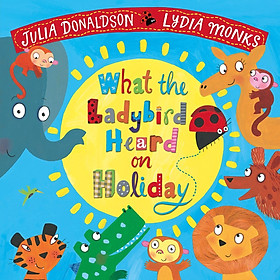 Download sách What the Ladybird Heard on Holiday