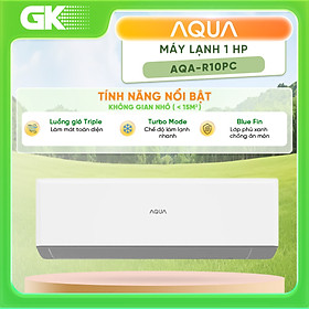 Máy lạnh Aqua 1 HP AQA-R10PC - Hàng chính hãng - Giao HCM và 1 số tỉnh thành