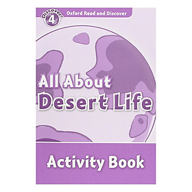 Oxford Read and Discover 4: All About Desert Life Activity Book