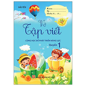 Cùng Học Để Phát Triển Năng Lực - Vở Tập Viết - Quyển 1