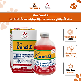 Five-Canci.B bệnh thiếu canxi, bại liệt, còi cọc, co giật, sốt sữa