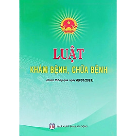 Luật Khám Bệnh, Chữa Bệnh 2023