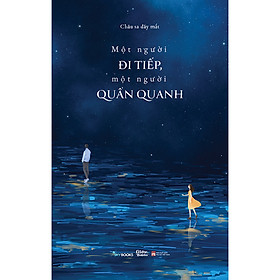 Sách Một Người Đi Tiếp, Một Người Quẩn Quanh