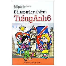 Bài Tập Trắc Nghiệm Tiếng Anh Lớp 6