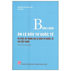 Bình Luận Án Lệ Đầu Tư Quốc Tế Và Việc Áp Dụng Án Lệ Đầu Tư Quốc Tế Tại Việt Nam