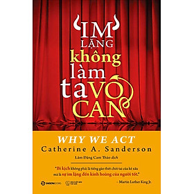 Im Lặng Không Làm Ta Vô Can - các chiến lược mà tất cả chúng ta có thể sử dụng – bất kể tính cách của mỗi người – nhằm tăng khả năng lên tiếng và hành động khi cần