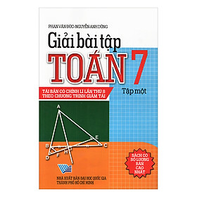 Nơi bán Giải Bài Tập Toán Lớp 7 ( Tập 1) - Giá Từ -1đ