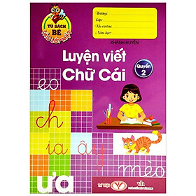 Tủ Sách Bé Vào Lớp Một - Luyện Viết Chữ Cái Q.2