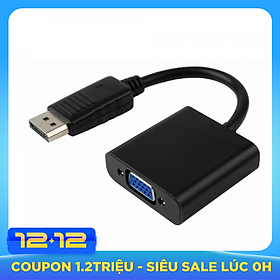 Cáp Chuyển Đổi DisplayPort To VGA, DP ra VGA, DP sang VGA