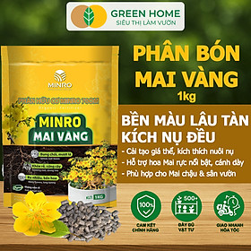 Phân Bón Hoa Mai Greenhome, Minro, Bao 1kg, Hữu Cơ, Dưỡng Cây, Bung Chồi, Mượt Lá, Khoẻ Rễ, Bền Hoa - PHÂN BÓN HOA MAI 1KG