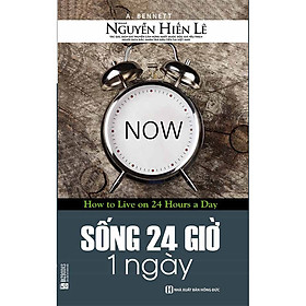 Sách Sống 24 giờ một ngày-Sách kỹ năng sống-Sách nghệ thuật sống đẹp