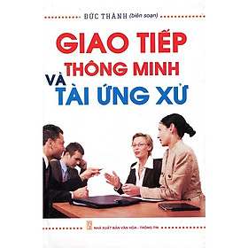 Hình ảnh Sách - Giao tiếp thông minh và tài ứng xử - bìa mềm