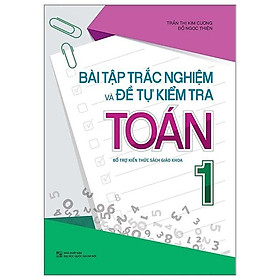 Bài Tập Trắc Nghiệm Và Đề Tự Kiểm Tra Toán 1