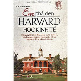 Em phải đến Harvard học kinh tế (Tái Bản)