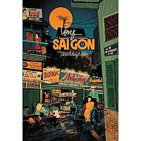 Sách - Vọng Sài Gòn - Trác Thúy Miêu (tặng kèm bookmark thiết kế)