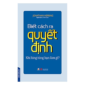 Download sách Biết Cách Ra Quyết Định