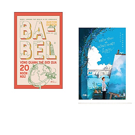 Combo 2 cuốn sách: Babel vòng quanh thế giới qua 20 ngôn ngữ + Điềm tĩnh và nồng nhiệt - Lam