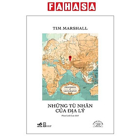 Sách - Những Tù Nhân Của Địa Lý - Ấn Bản Đặc Biệt 20 Năm Thành Lập Nhã Nam - Bìa Cứng