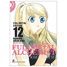 Fullmetal Alchemist - Cang Giả Kim Thuật Sư - Fullmetal Edition - Tập 12 (Tái Bản 2024)