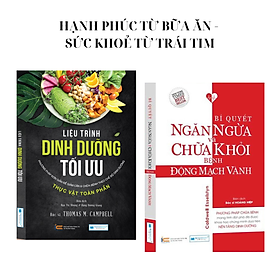 HẠNH PHÚC TỪ BỮA ĂN - SỨC KHOẺ TỪ TRÁI TIM: Liệu trình dinh dưỡng + Động mạch vành - CÔNG TY CỔ PHẦN ĐẦU TƯ VĂN HÓA TINH HOA