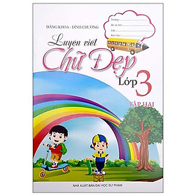 Luyện Viết Chữ Đẹp Lớp 3 - Tập 2