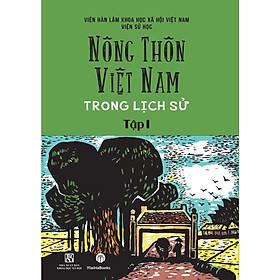 Hình ảnh Nông Thôn Việt Nam Trong Lịch Sử Tập I