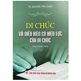 Hình ảnh Sách - Di chúc và điều kiện có hiệu lực của di chúc ( Sách chuyên khảo)