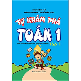 Hình ảnh Tự Khám Phá Toán 1 Tập 1