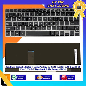 Bàn Phím dùng cho laptop Toshia Portege Z30 Z30-A Z30T Z30-B Z30T-B Z30-C Z30T-C Dynabook R634 Portege R634 - Hàng Nhập Khẩu New Seal