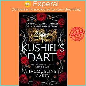 Sách - Kushiel's Dart - A Fantasy Romance Full of Magic and Desire by Jacqueline Carey (UK edition, paperback)