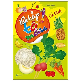 Bé Tập Tô Màu - Củ, Quả (Tái Bản 2023)