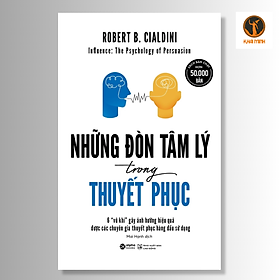 NHỮNG ĐÒN TÂM LÝ TRONG THUYẾT PHỤC - Robert B. Cialdini - Mai Hạnh dịch - Tái bản - (bìa mềm)