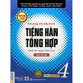 [Tải ebook] Sách – Tiếng Hàn Tổng Hợp Dành Cho Người Việt Nam – Trung Cấp 4 Phiên Bản Mới (Sách Bài Tập) PDF