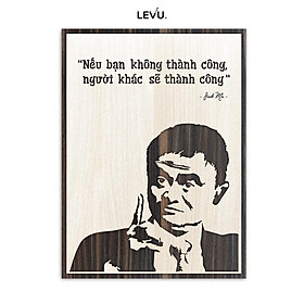 Tranh treo tường Jack Ma câu nói truyền cảm hứng LEVU NT06