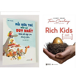 [Download Sách] Combo Mỗi Đứa Trẻ Đều Là Duy Nhất - Hiểu Để Dạy Con Đúng Cách+Rich Kids: Bí quyết để nuôi dạy con cái trở nên thành công và hạnh phúc