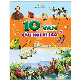 10 Vạn Câu Hỏi Vì Sao - Tập 4