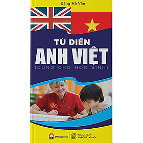 [Download Sách] Từ Điển Anh Việt (Dùng Cho Học Sinh)(Tái Bản)