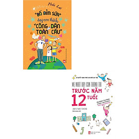 Combo "Bố Bỉm Sữa" Dạy Con Thành “Công Dân Toàn Cầu” + Mẹ Nhật Dạy Con Thành Tài Trước Năm 12 Tuổi  _PNU
