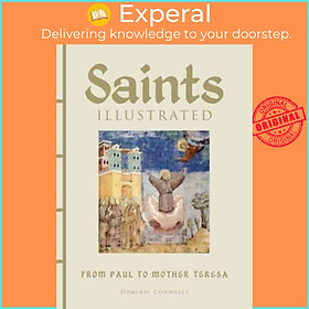 Sách - Saints Illustrated by Dominic Connolly (UK edition, hardcover)