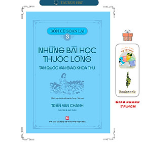 Bổn Cũ Soạn Lại 3 - Những Bài Học Thuộc Lòng - Tân Quốc Văn Giáo Khoa Thư