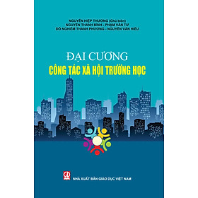 [Download Sách] Đại Cương Công Tác Xã Hội Trường Học