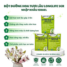 Bột dưỡng hoa tươi lâu Longlife 5gr Nhập Khẩu Israel (combo 30 goi x 30 bình hoa) giữ hoa tươi lâu gấp 2 lần và 14 ngày không thay nước mới