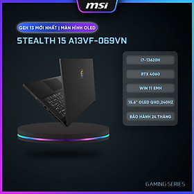 Mua MSI Laptop Gaming Stealth 15 A13VF-069VN|i7-13620H|RTX 4060|DDR5 16GB|1TB SSD|15.6  OLED 240Hz 100%  Hàng chính hãng 