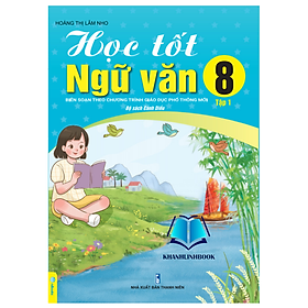 Sách - Học Tốt Ngữ Văn 8 - Tập 1 Biên soạn theo chương trình GDPT mới (Cánh Diều)